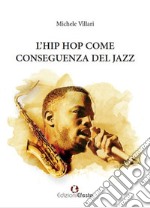 L'hip hop come conseguenza del jazz