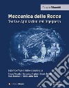 Meccanica delle rocce. Teoria e applicazioni nell'ingegneria libro