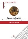 Patologie sociali. Percorsi nella teoria critica contemporanea libro di Fazio G. (cur.)