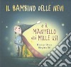 Il bambino delle nevi e il mantello dai mille usi libro