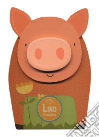 Lino il maialino libro