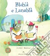Blablà e Lanablà libro