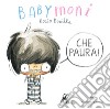 Babymoni che paura! Ediz. a colori libro