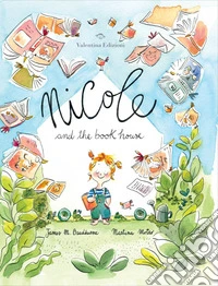 Nicole and the book house. Ediz. a colori