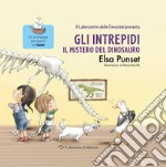 Il mistero del dinosauro. Gli intrepidi. Ediz. a colori libro