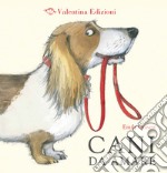 Cani da amare. Ediz. a colori libro