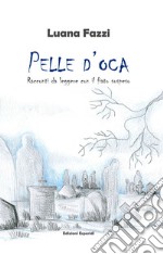 Pelle d'oca. Racconti da leggere con il fiato sospeso