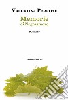 Memorie di Negroamaro libro di Perrone Valentina