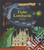 Fiabe lombarde. Ediz. a colori libro