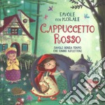 Cappuccetto Rosso. Favole con morale. Ediz. a colori libro