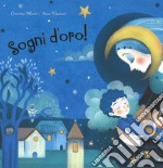 Sogni d'oro! Ediz. a colori libro