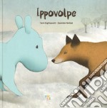 Ippovolpe. Ediz. illustrata libro