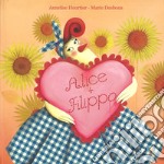 Alice + Filippo. Ediz. a colori