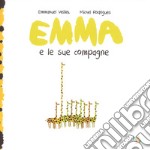 Emma e le sue compagne. Ediz. a colori