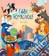 Fiabe romagnole. Ediz. a colori libro