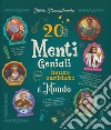 20 menti geniali che hanno cambiato il mondo libro