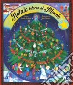 Natale intorno al mondo. Ediz. a colori libro