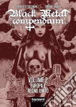 Black metal compendium. Vol. 2: Europa e Regno Unito