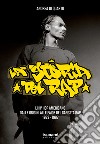 La storia del rap. L'hip hop americano dalle origini alle faide del gangsta rap 1973-1997 libro di Di Quarto Andrea