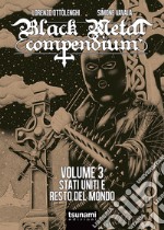 Black metal compendium. Vol. 3: Stati Uniti e resto del mondo