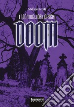 I 100 migliori dischi Doom libro