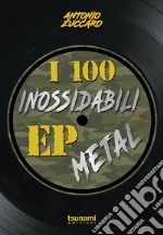 I 100 inossidabili ep metal libro