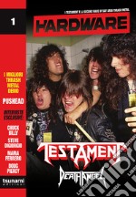 Hardware. Vol. 1: I Testament e la Second Wave of Bay Area Thrash Metal libro