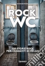 Rock wc. 200 storie rock per i momenti di relax libro