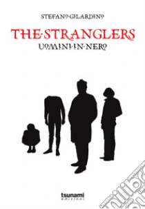 The stranglers. Uomini in nero