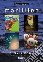 Marillion. Tutta la storia. La biografia non autorizzata