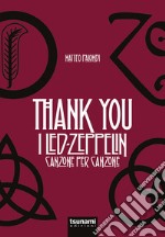 Thank you. I Led Zeppelin canzone per canzone libro