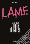 L.A.M.F. La leggenda di Johnny Thunders libro