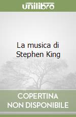 La musica di Stephen King libro