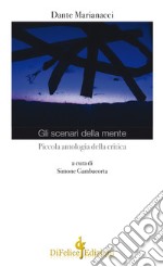 Gli scenari della mente. Piccola antologia della critica libro