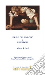 I segni del narciso e i desideri libro