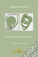 Due solchi paralleli libro