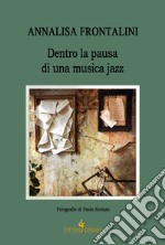 Dentro la pausa di una musica jazz libro