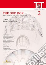 The god box. Architettura per ogni preghiera