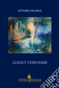 Logici visionari libro