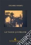 Le trame quotidiane libro