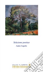 Selezione poetica. Ediz. italiana e spagnola libro