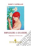 Imparare a guarire libro