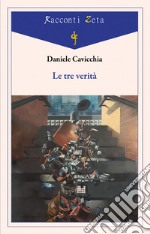 Le tre verità libro