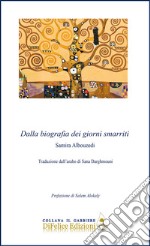 Dalla biografia dei giorni smarriti. Ediz. italiana e araba libro