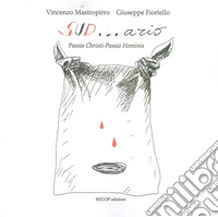 Sud... ario. Passio Christi-Passio Hominis libro