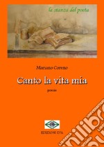 Canto la vita mia libro