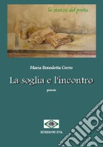 La soglia e l'incontro libro