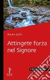 Attingete forza nel Signore libro