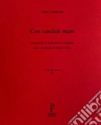 Con candide mani
