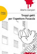 Troppi gatti per l'ispettore focaccia libro